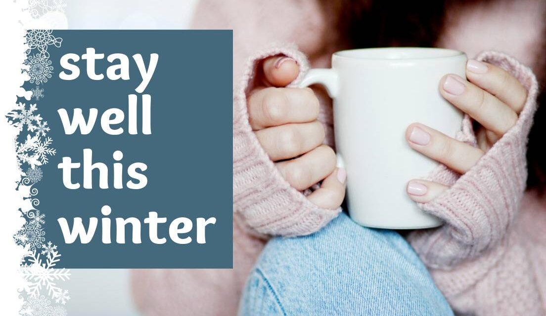 Top tips for staying warm and well this winter