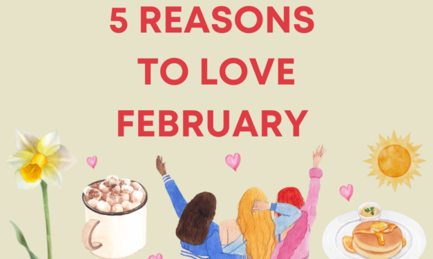 5 reasons to love February