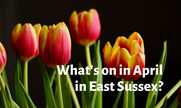 What’s On in East Sussex – April 2023