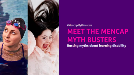 Busting myths about learning disabilities with Mencap