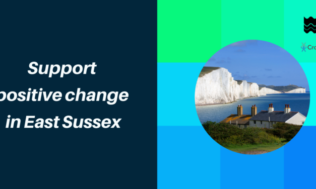 Support positive change in East Sussex
