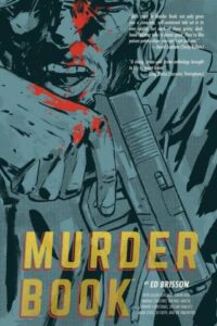 Murder Book by Ed Brisson.