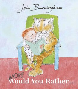 More Would You Rather by John Burningham