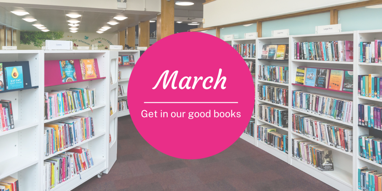 Background are library shelves. Forefront is a pink circle with 'March - Get in Our Good Books'