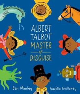 Albert Talbot: Master of Disguise book cover