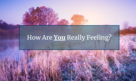 How are you really feeling? – the gift of mental wellbeing