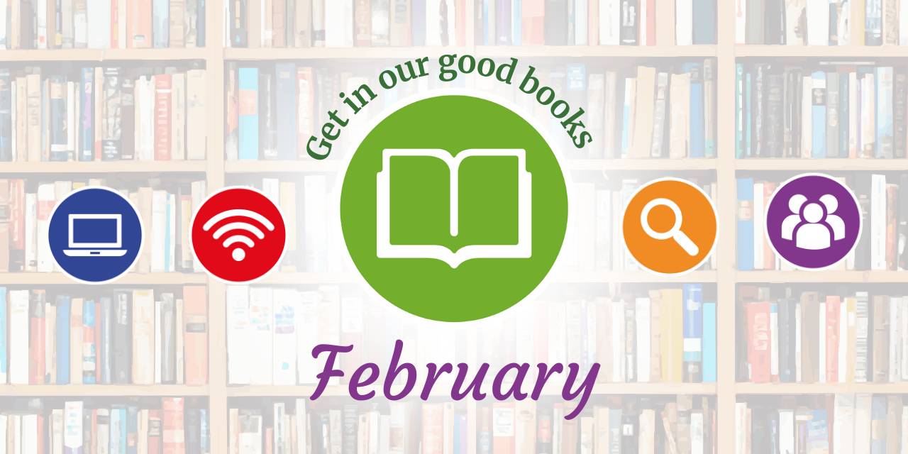 Get in our good books - February