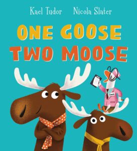 Book cover of One Goose Two Moose