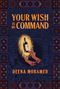 Book cover of Your Wish Is My Command by Deena Mohamed