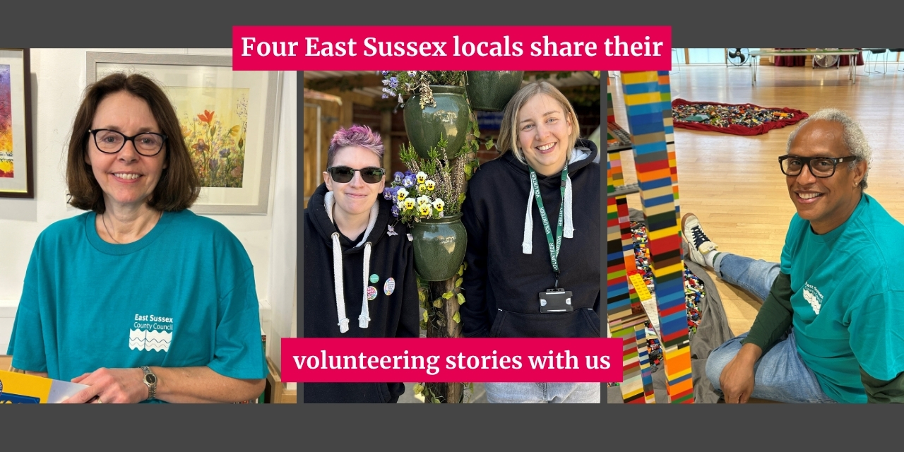 Four East Sussex locals share their volunteering stories with us