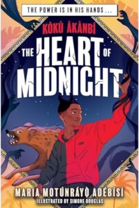   Kòkú Àkànbí and the Heart of Midnight by Maria Motúnráyọ̀ Adébísi