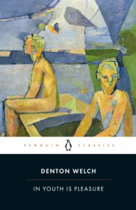 In youth is pleasure / Denton Welch