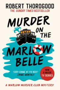 Murder on the Marlow Belle / Robert Thorogood