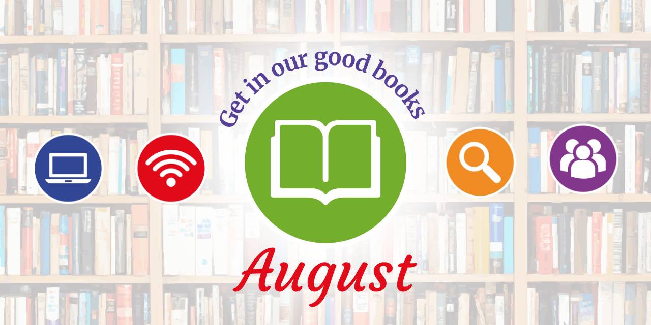 Get in our good books for August