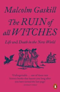 The Ruin of All Witches: Life and Death in the New World bookcover