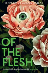 Of the Flesh: 18 Stories of Modern Horror bookcover