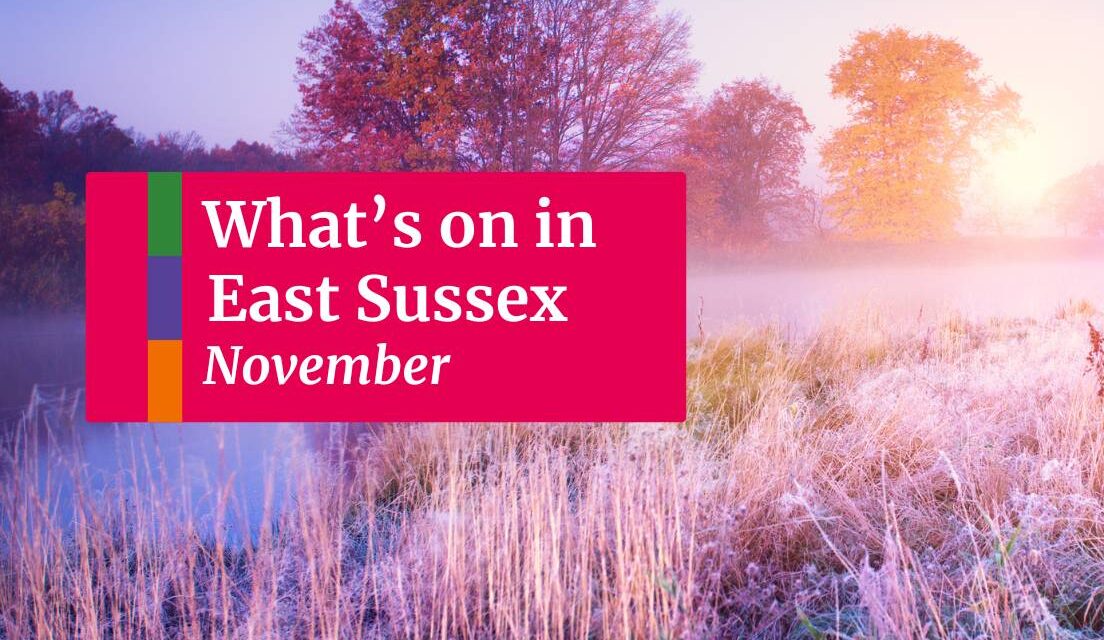 What's on November in East Sussex 2025