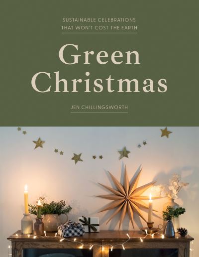 Book cover of Green Christmas: Sustainable Celebrations that Won't Cost the Earth