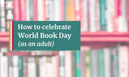 How to celebrate World Book Day (as an adult)